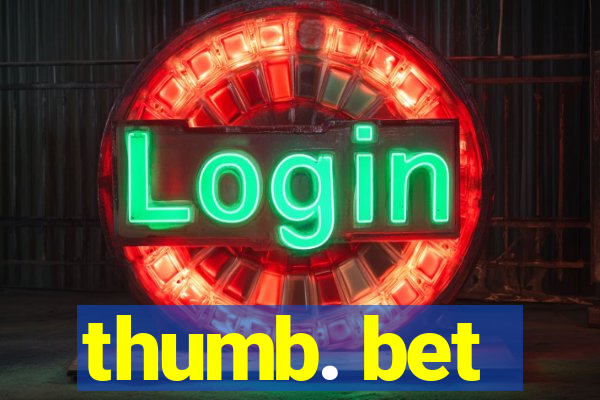 thumb. bet